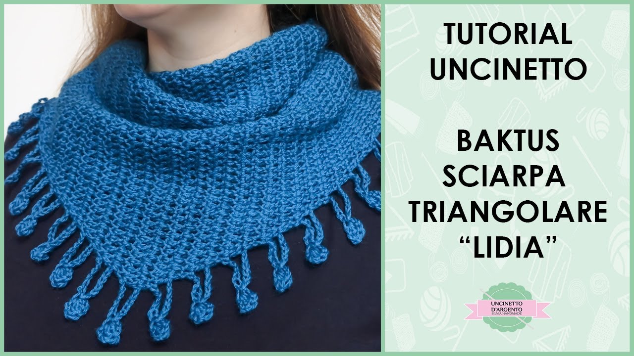 Tutorial baktus sciarpa triangolare uncinetto 