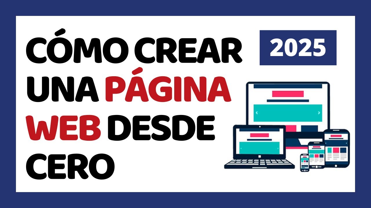 Cómo Crear una Página Web Desde Cero 2026 ✅ Tutorial Para Principiantes