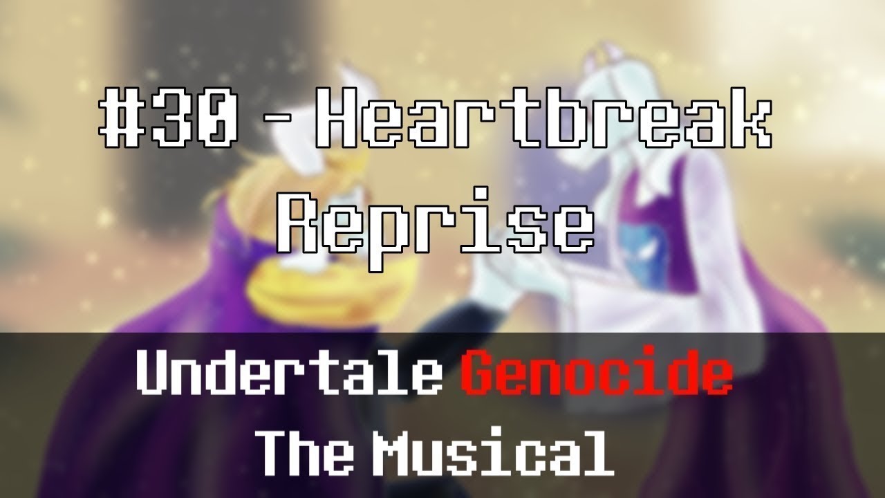 Undertale屠殺音樂劇(L版) Heartbreak Reprise - 心碎重奏