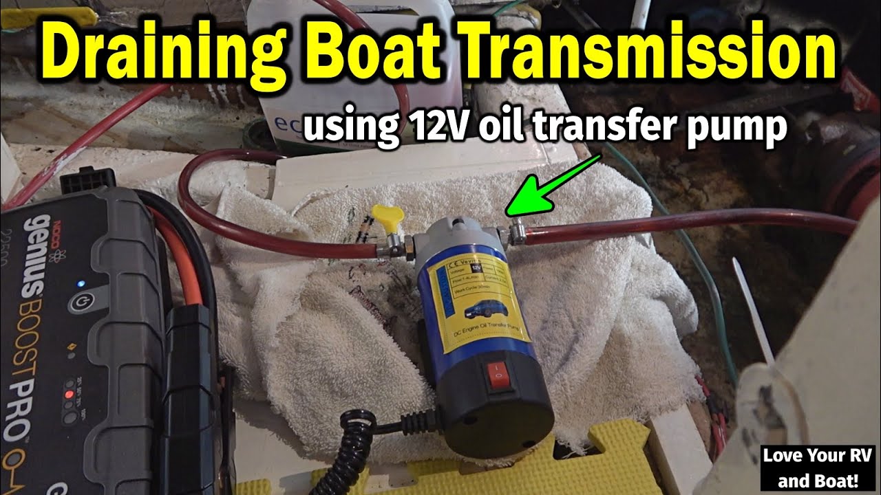 Draining Boat Transmission Fluid with 12VDC Oil Transfer Pump - Paragon P33AL