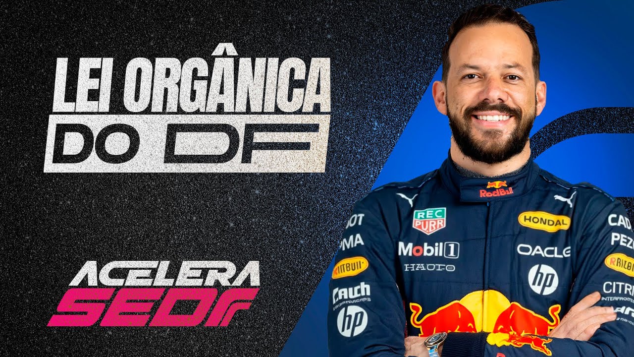 📚 LODF (Lei Orgânica do Distrito Federal) com o Rodrigo Francelino | Acelera SEDF