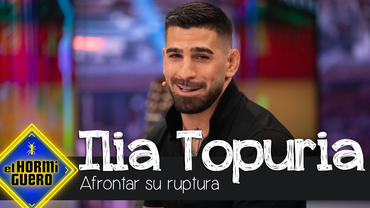 Ilia Topuria se sincera sobre su ruptura - El Hormiguero