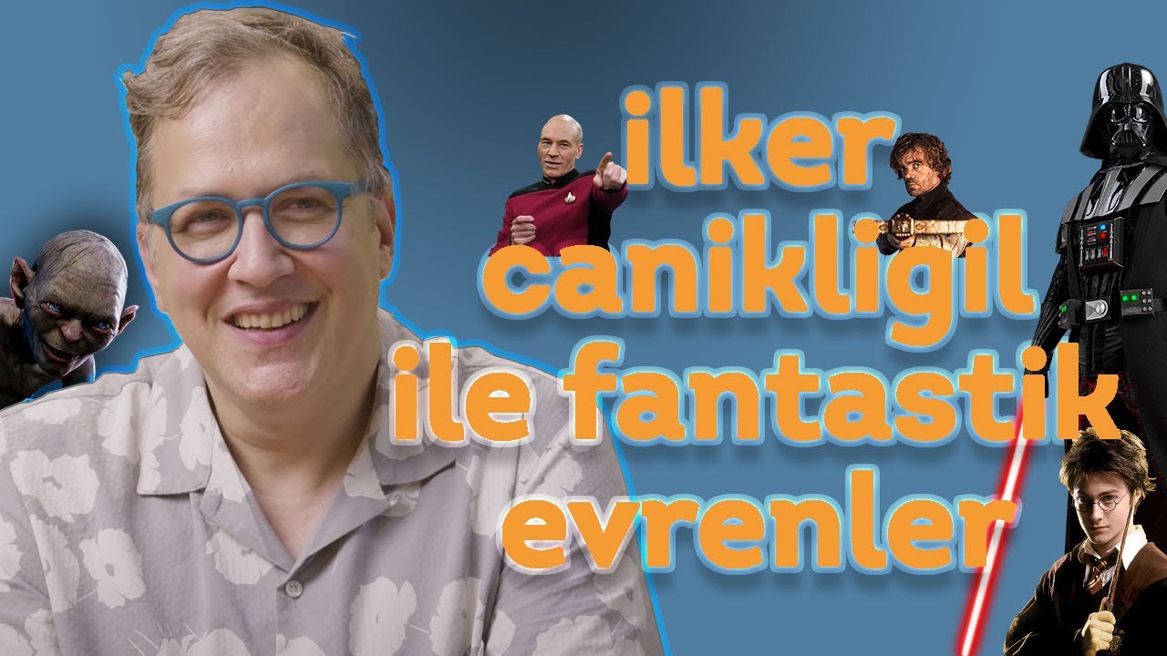 İLKER CANİKLİGİL İLE FANTASTİK EVRENLER (Legendarium Türkiye)