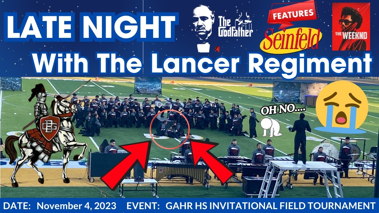 Bell Gardens HS Lancer Regiment - LATE NIGHT w/ LANCER REGIMENT (CSBC 2023 GAHR HS Tournament)