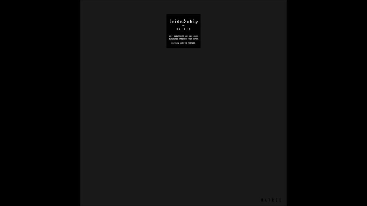 Friendship - Hatred (2017) Full Album (Powerviolence/Grind/Sludge)