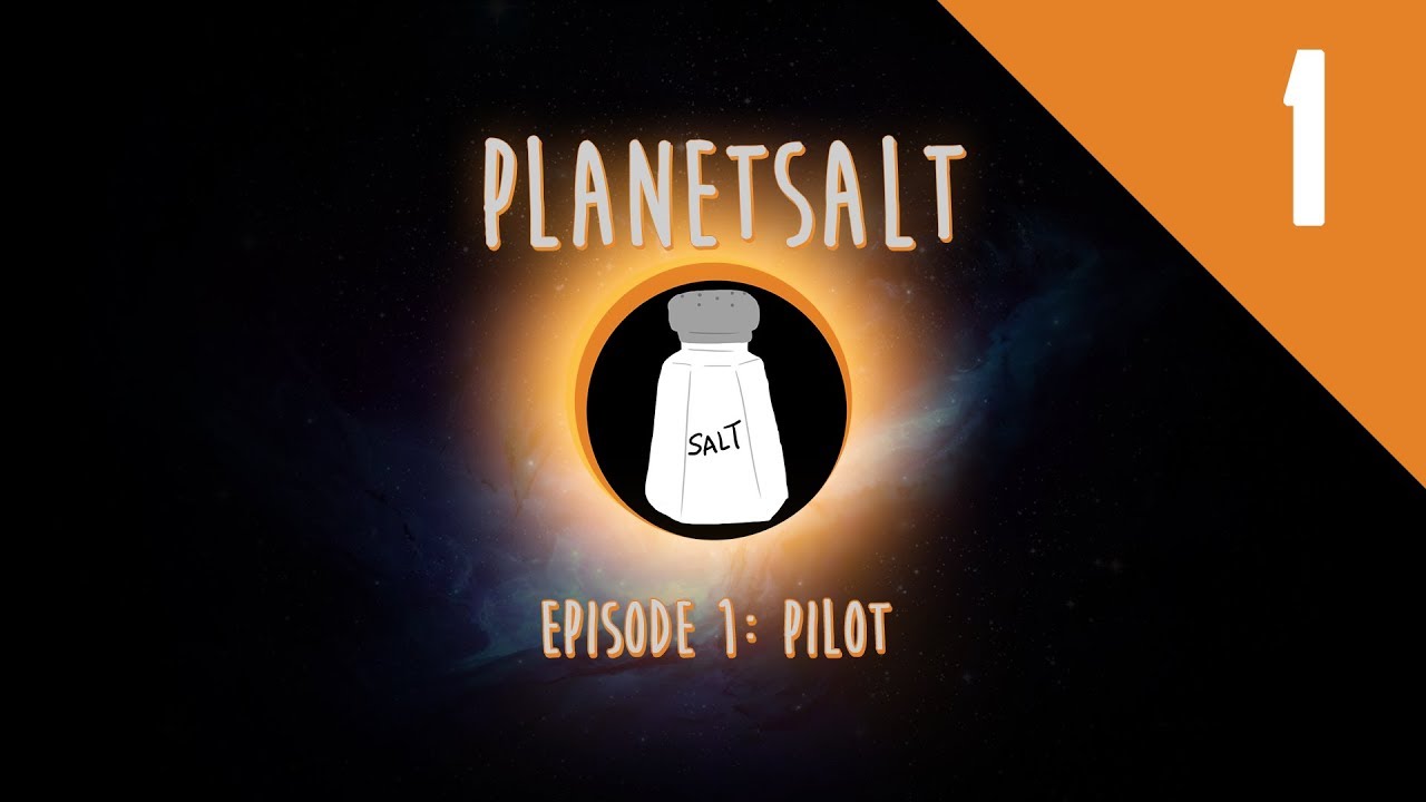 PlanetSalt Episode 1: Pilot