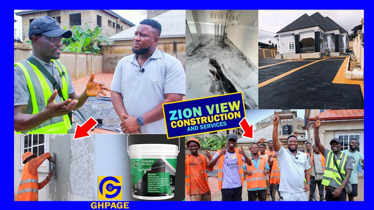 Meet Zion View, the Building contractor in Ghana who is Building all the beautiful houses you see