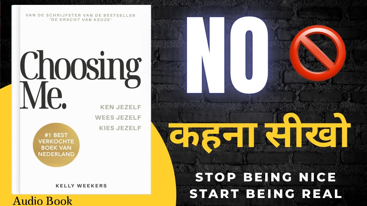 Choosing Me by Kelly Weekers | Full Audiobook in Hindi | Self Love Guide