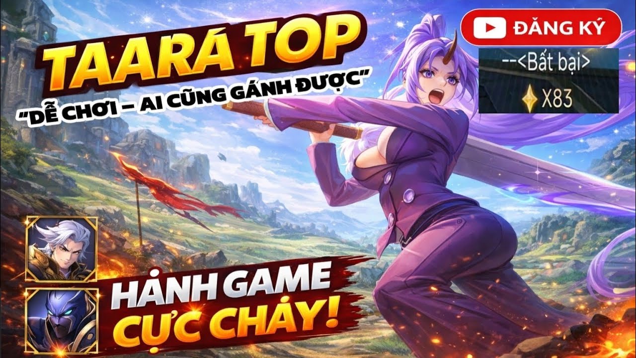 “TAARA TOP | Dễ Chơi – Ai Cũng Gánh Được team Bất Bại x83 | Liên Quân Mobile"