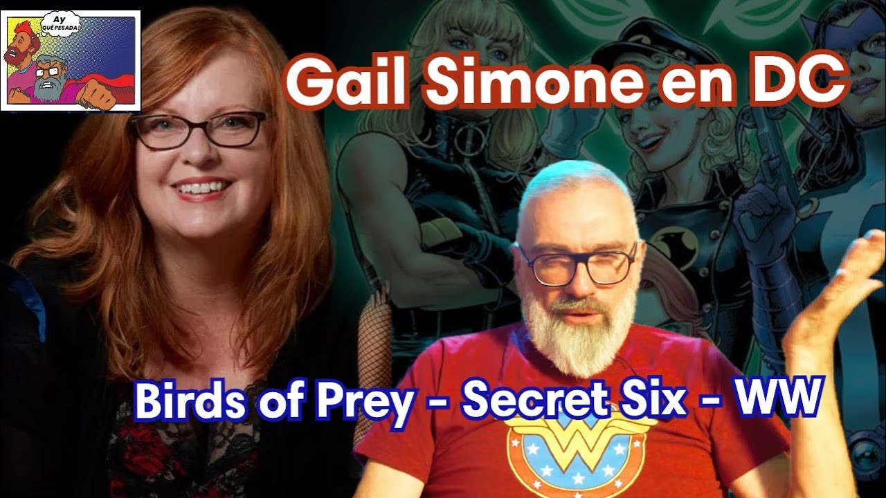 AY QUE PESADA! El universo DC de Gail Simone