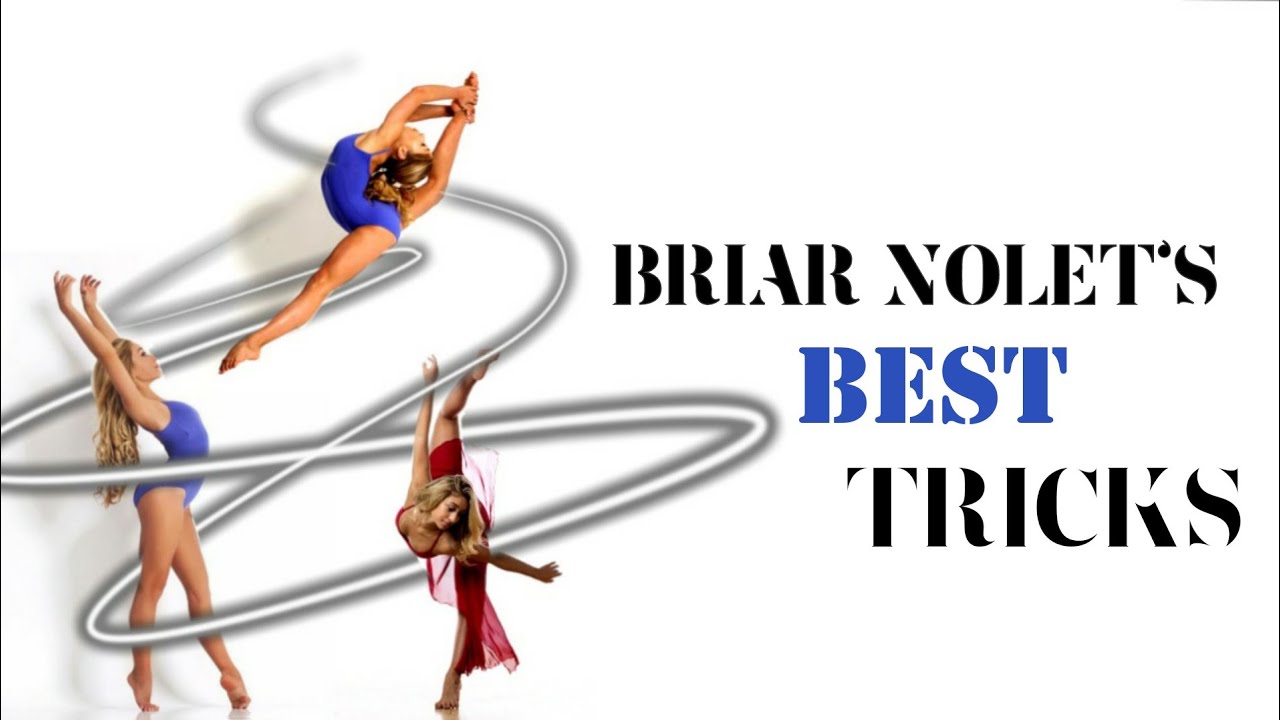 Briar Nolet's Best TRICKS
