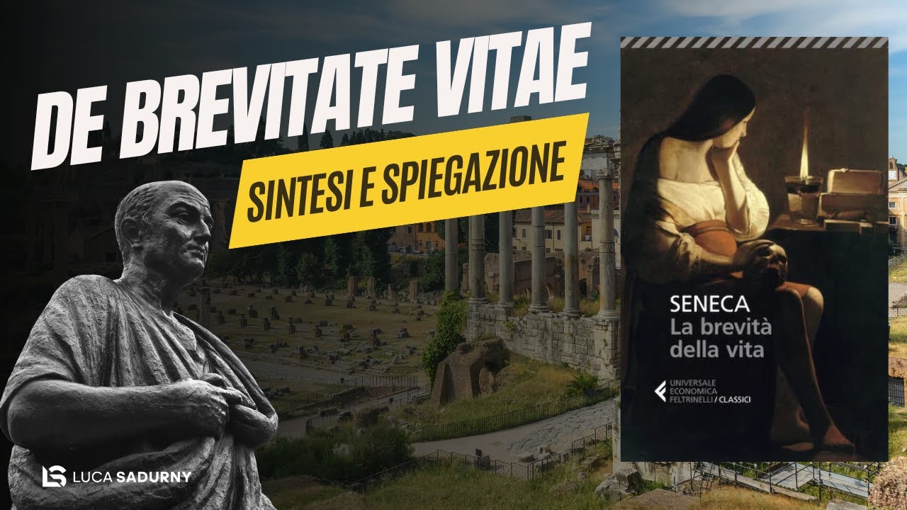 LA BREVIT&Agrave; DELLA VITA - DE BREVITATE VITAE di Seneca: riassunto, analisi e spiegazione