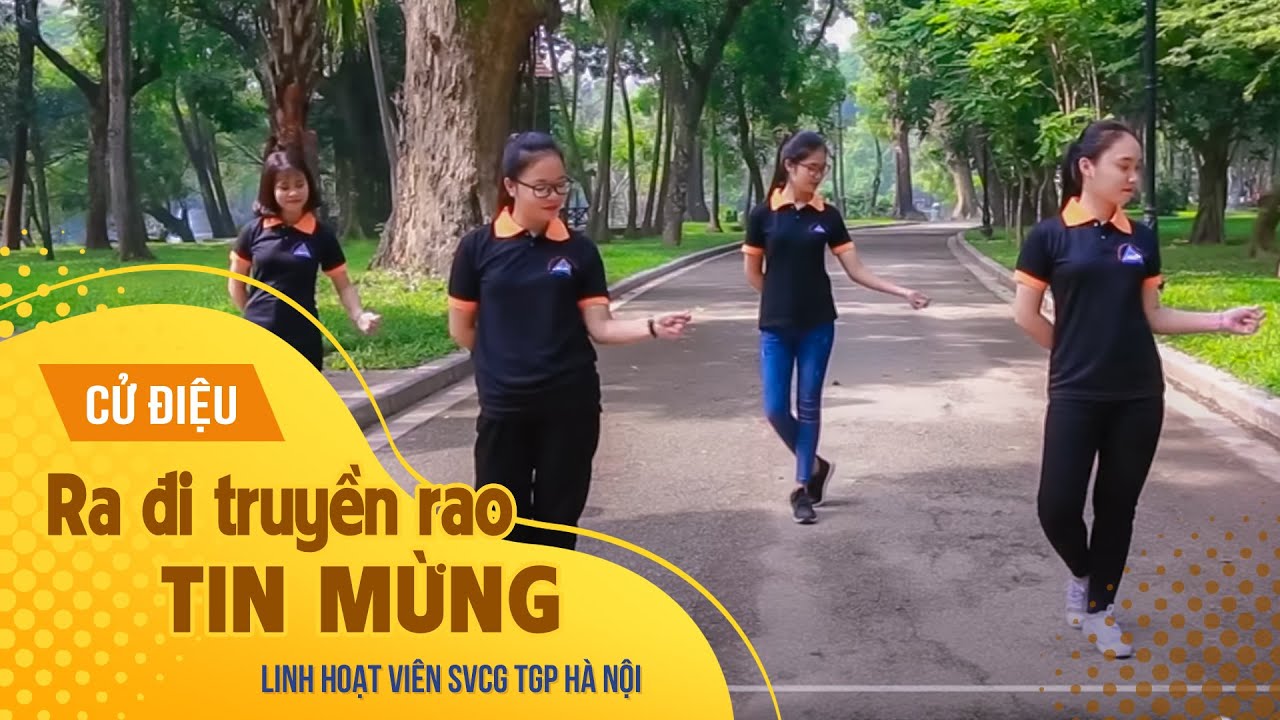 Ra Đi Truyền Rao Tin Mừng - Cử điệu mẫu Lễ truyền thống SVCG TGP Hà Nội lần thứ XX