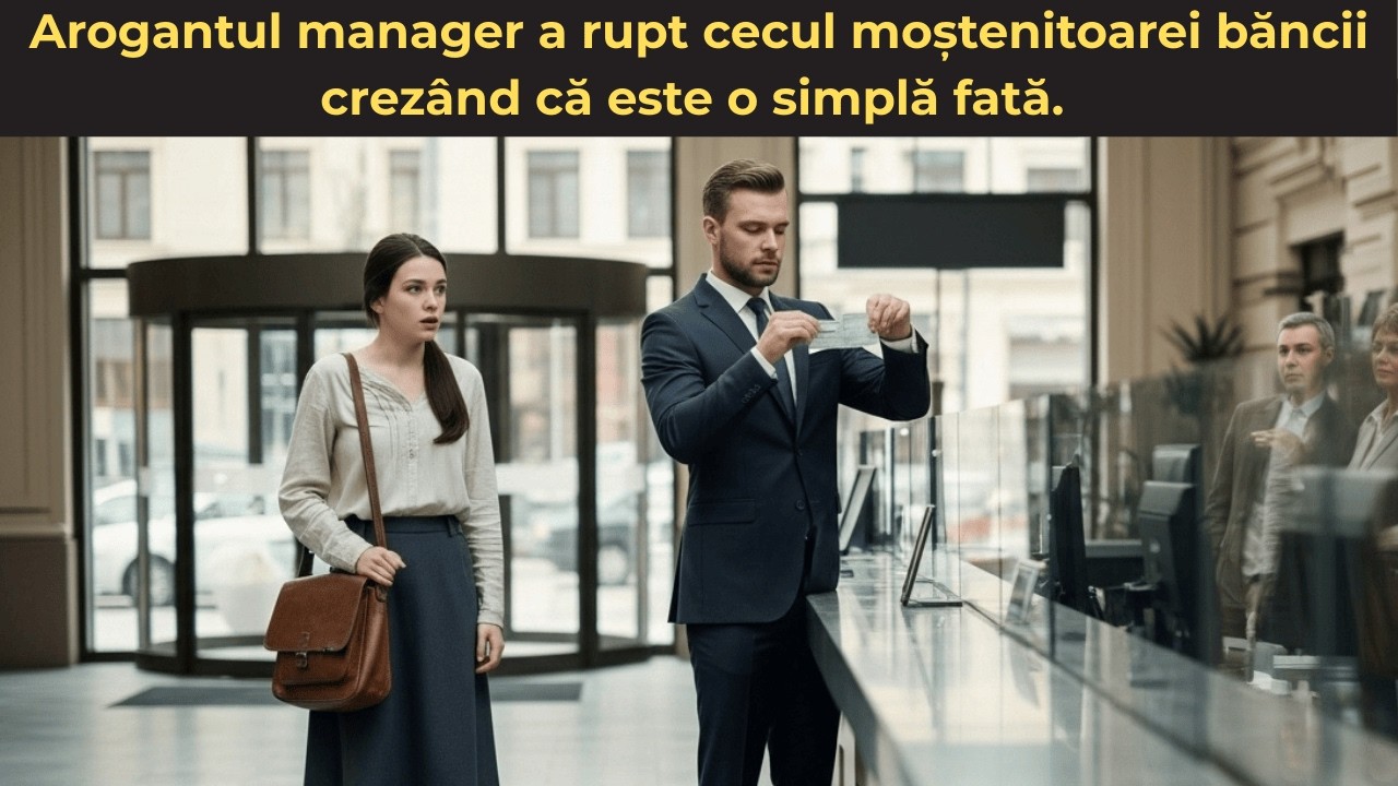 Arogantul manager a rupt cecul moștenitoarei băncii crezând că este o simplă fată.