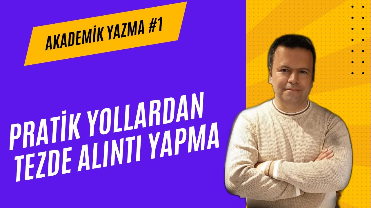 TEZDE ve MAKALEDE ALINTI YAPMA- EN PRATİK YOL