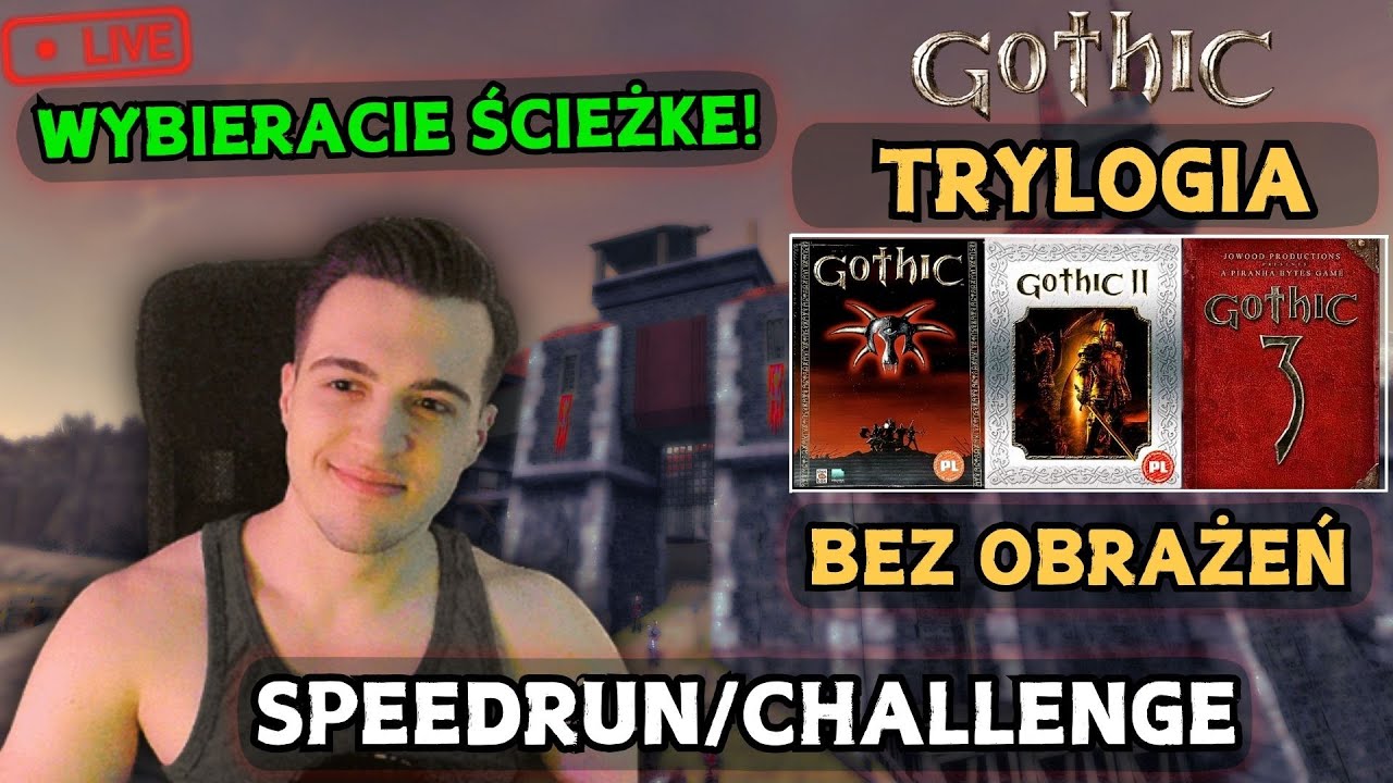 🔴 Gothic Trylogia No Damage - ale WY WYBIERACIE ŚCIEŻKE!
