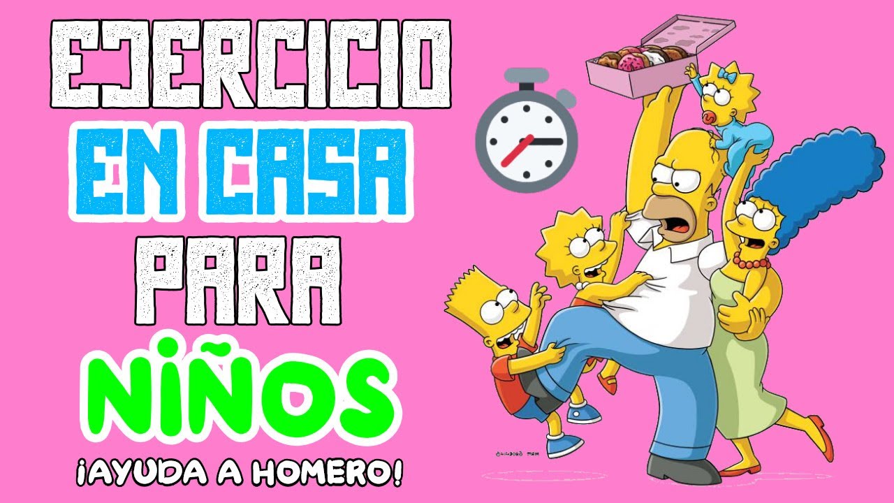 😱RUTINA de EJERCICIO CREATIVA con LOS SIMPSON para NIÑOS, CON TIEMPO⏰ para EDUCACIÓN FÍSICA en CASA🏡