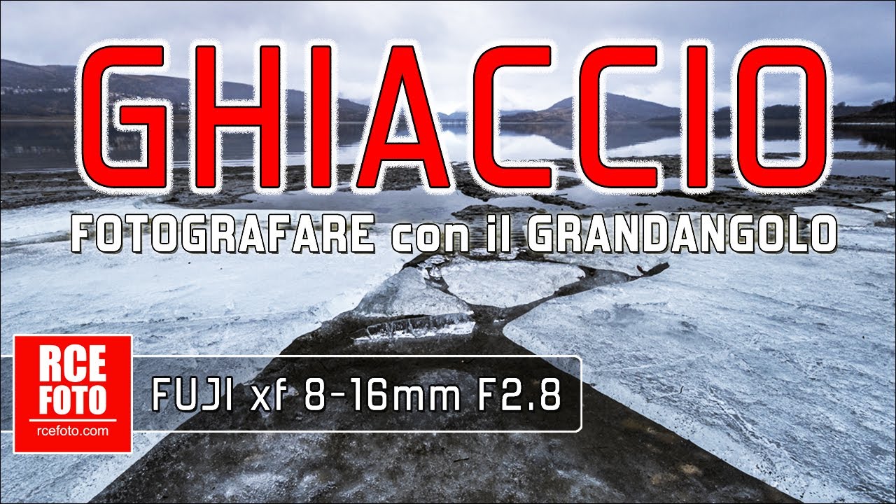 Come fotografare il GHIACCIO con il grandangolo Fujifilm XF 8-16mm F2.8 R LM WR - Recensione e Test