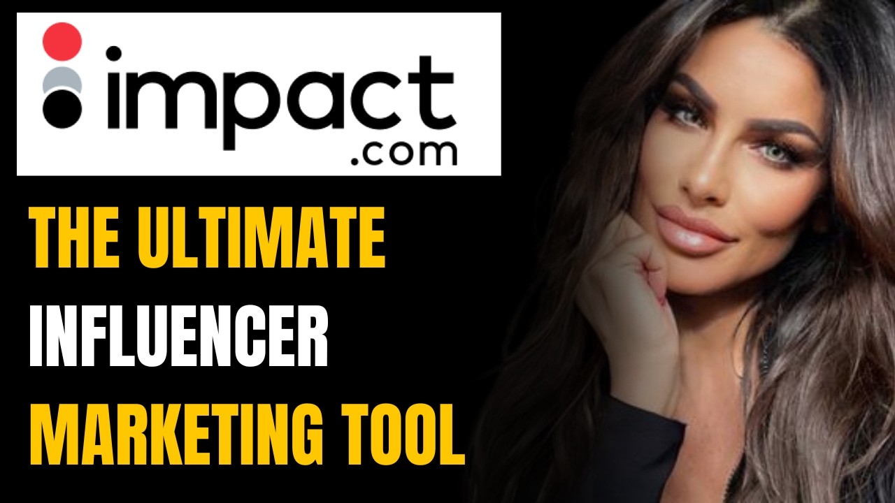 The #1 Influencer Marketing Platform in 2025: Impact.com Tutorial for Brands & Agencies