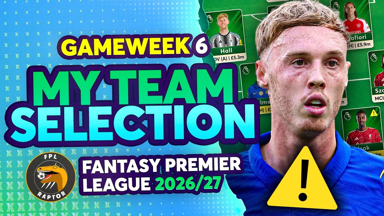 4 ZAWODNIK&Oacute;W Z FLAGAMI! ⚠️ | M&Oacute;J SKŁAD FPL NA 6. KOLEJKĘ 🚨 | Porady Fantasy Premier League 2026/27