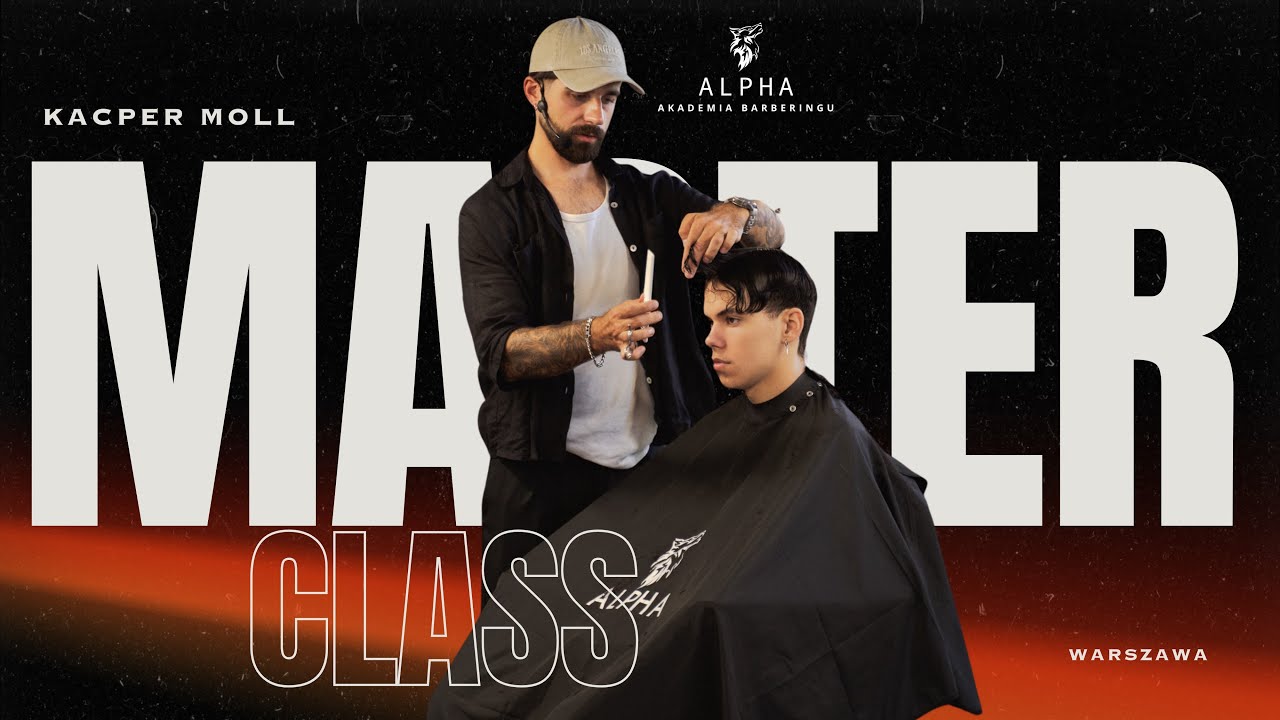 Kacper Môll - kurs MASTERCLASS | Akademia Barberingu Alpha | Warszawa