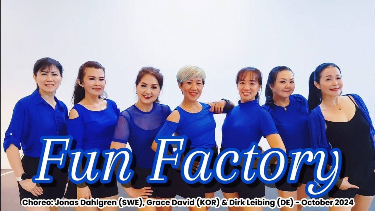 Fun Factory - Linedance -Choreo:Jonas Dahlgren (SWE), Grace David (KOR) & Dirk Leibing (DE) Oct 2024
