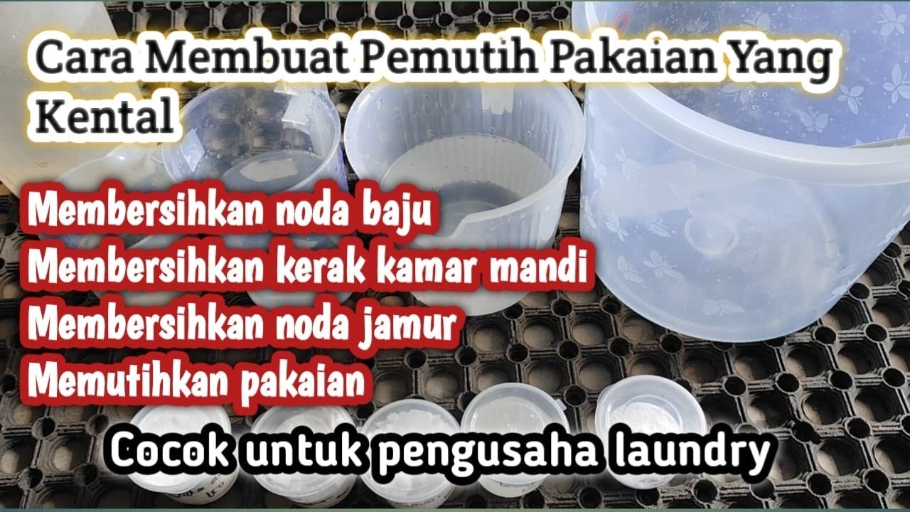 CARA MEMBUAT PEMUTIH PAKAIAN YANG KENTAL