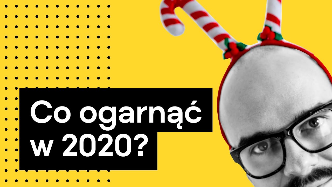 Co warto wiedzieć w 2020 / Podsumowanie 2019 ⌨️ hello roman #89