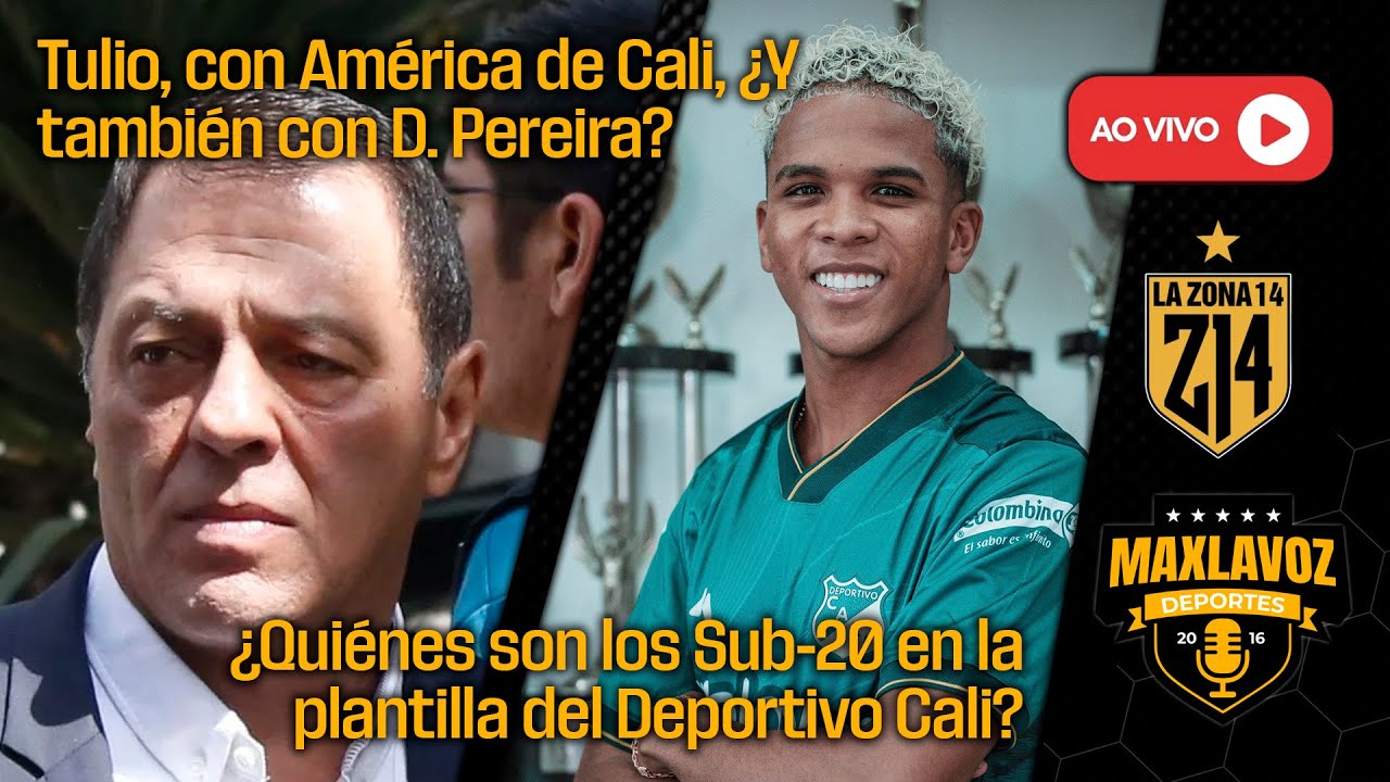 La Zona 14 - Tulio Gómez con América, ¿Y con Pereira? | ¿Quiénes son los Sub-20 en nómina del Cali?