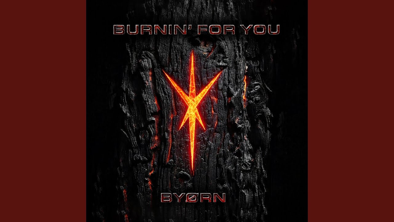 Burnin' for You