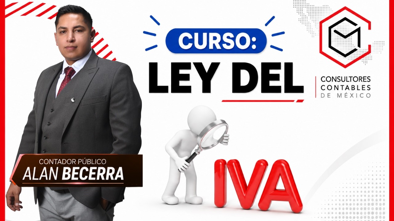 CURSO LEY DEL IVA 2022 | SEMANA DEL CONTADOR PÚBLICO/WHATSAPP: 55 2056 4436 Y 55 8819 0778