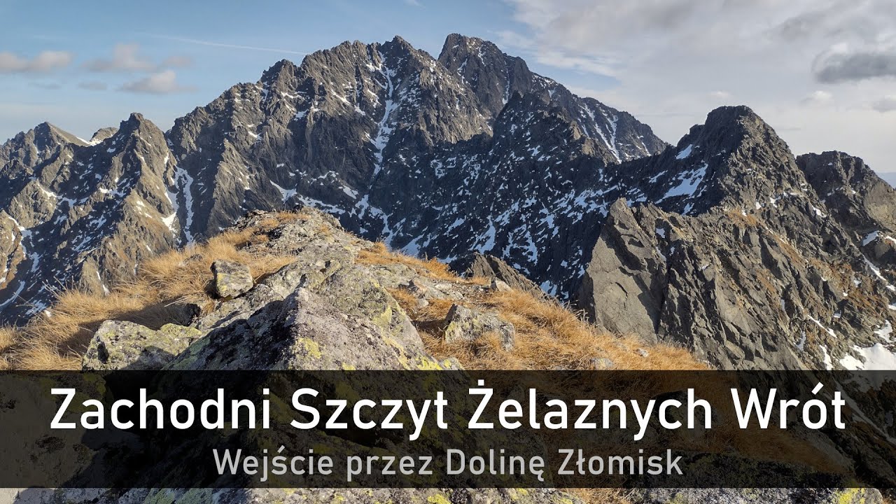 Zachodni Szczyt Żelaznych Wrót - wejście przez Dolinę Złomisk