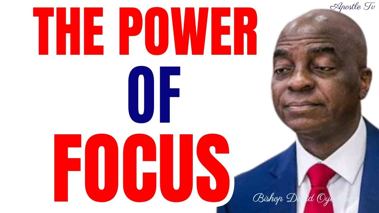 David Oyedepo Teaches FOCUS For SUCCESS