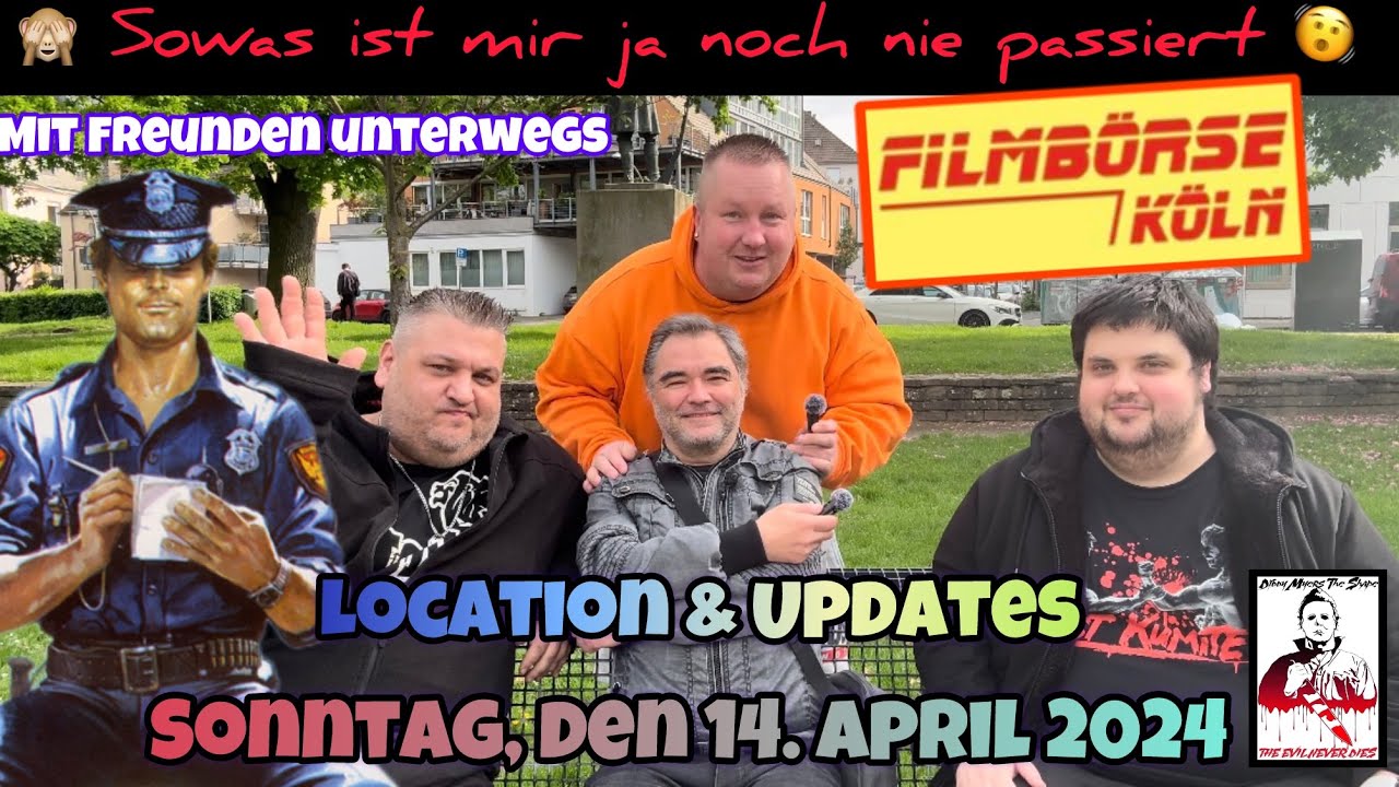 Filmbörse-Köln vom 14. 04. 24  # Mit Freunden unterwegs # 3er Update & mehr Infos zu meiner 1. OP 🏥