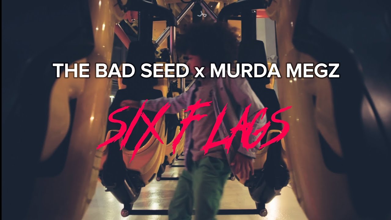 The Bad Seed x Murda Megz - Six Flags (Official Video)