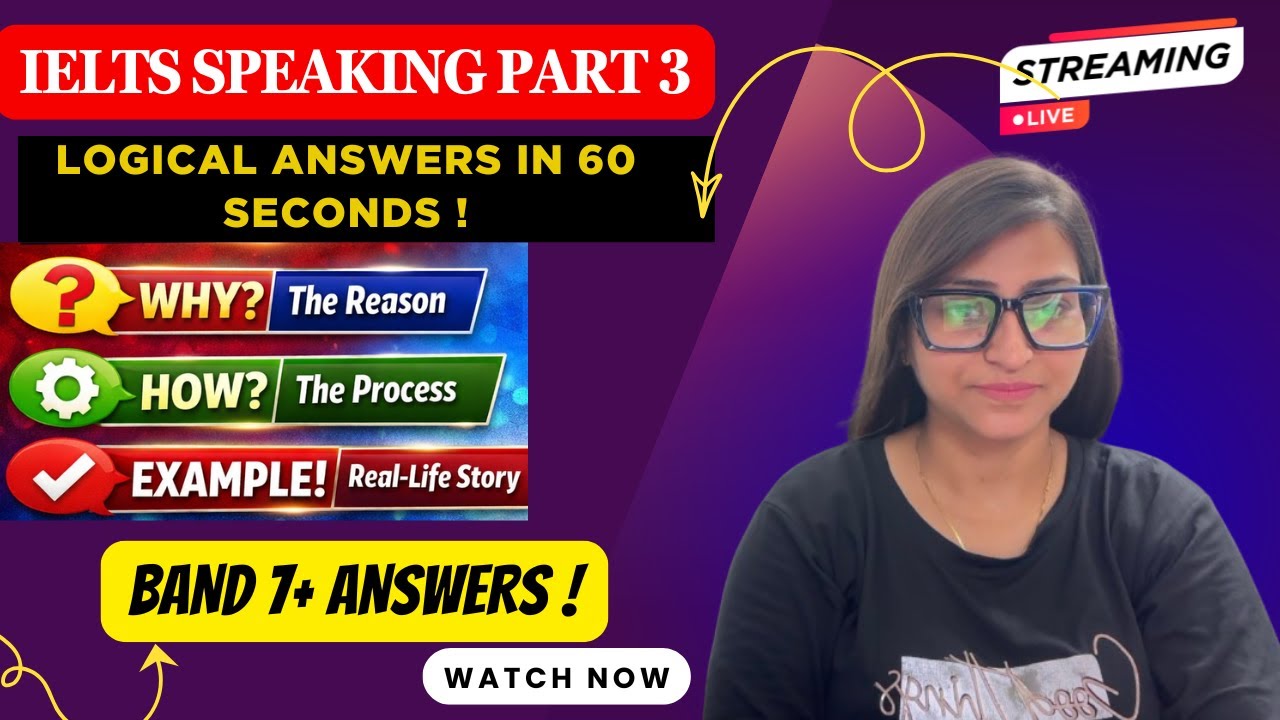 IELTS Speaking Part 3 Masterclass  | Logical Answers in 60 Seconds