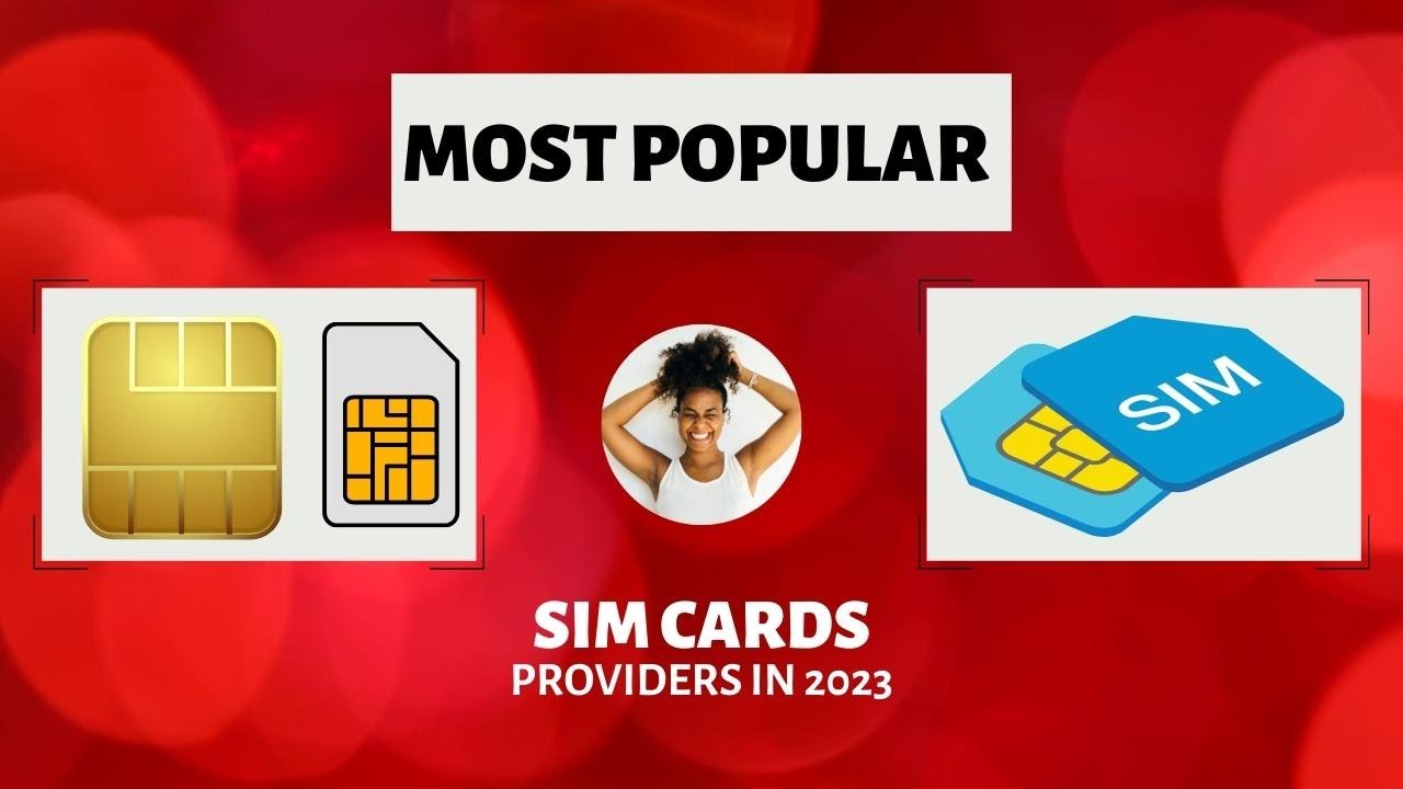 Most Popular Sim Card Providers in 2023