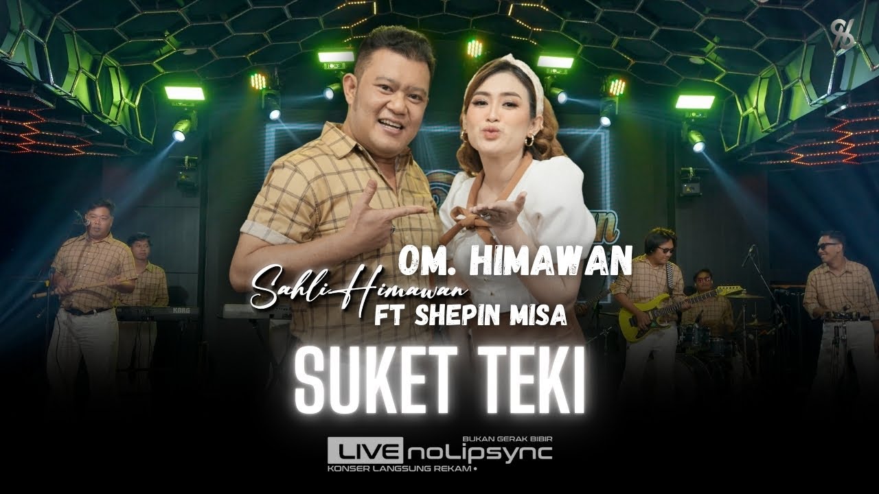 SUKET TEKI ( JADUL ) - SHEPIN MISA ft SAHLI HIMAWAN X OM HIMAWAN | WONG SALAH ORA GELEM NGAKU SALAH