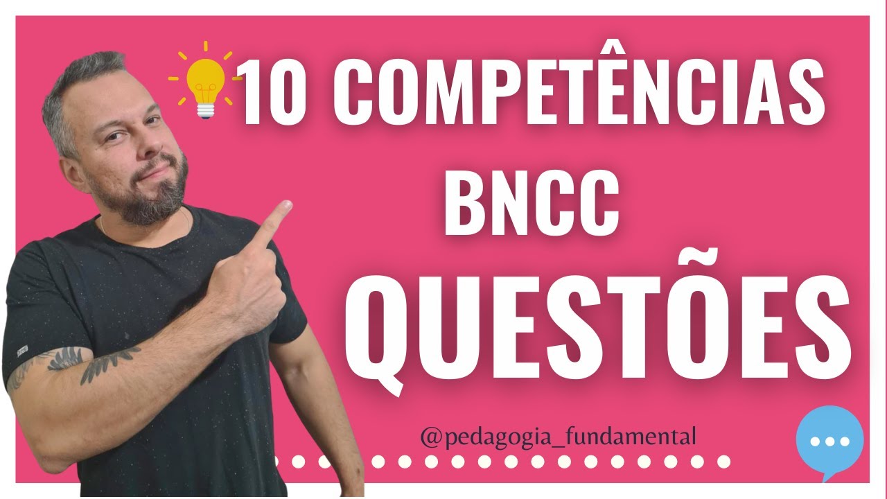 🔴10 COMPENTÊNCIAS DA BNCC - QUESTÕES DE CONCURSO