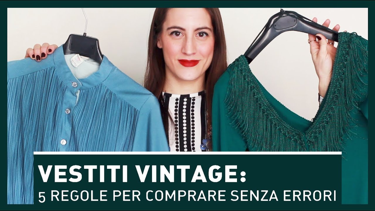 VESTITI VINTAGE: LE 5 REGOLE PER COMPRARE SENZA FARE ERRORI!