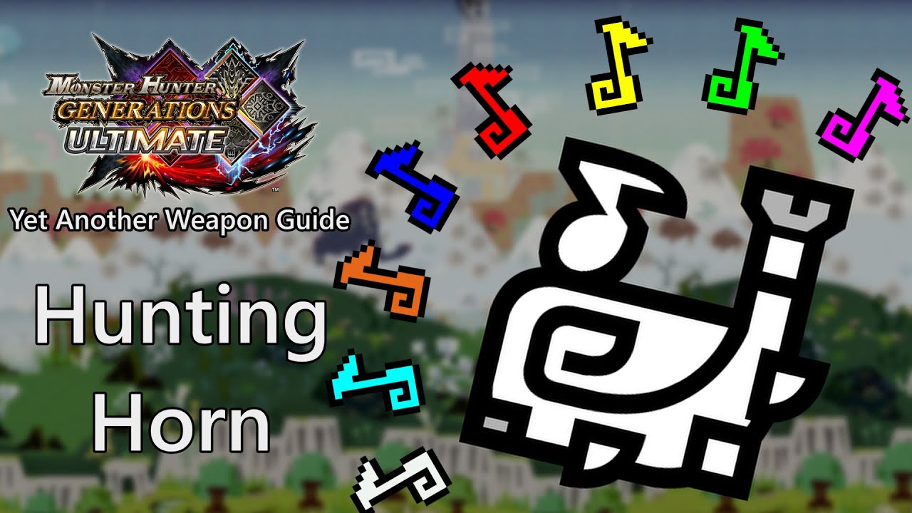 Руководство по охотничьему рогу для Monster Hunter Generations Ultimate