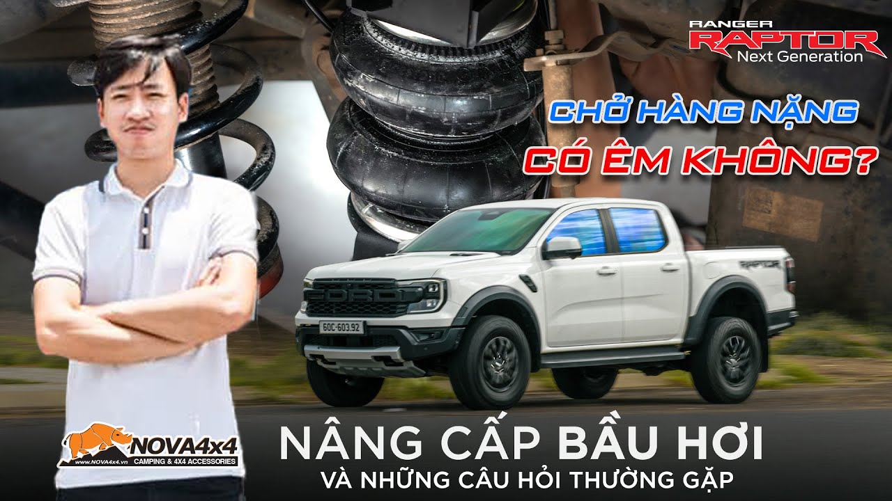 Nâng cấp Bầu hơi Airbag Man cho Ranger Raptor 2024 & những câu hỏi thường gặp?