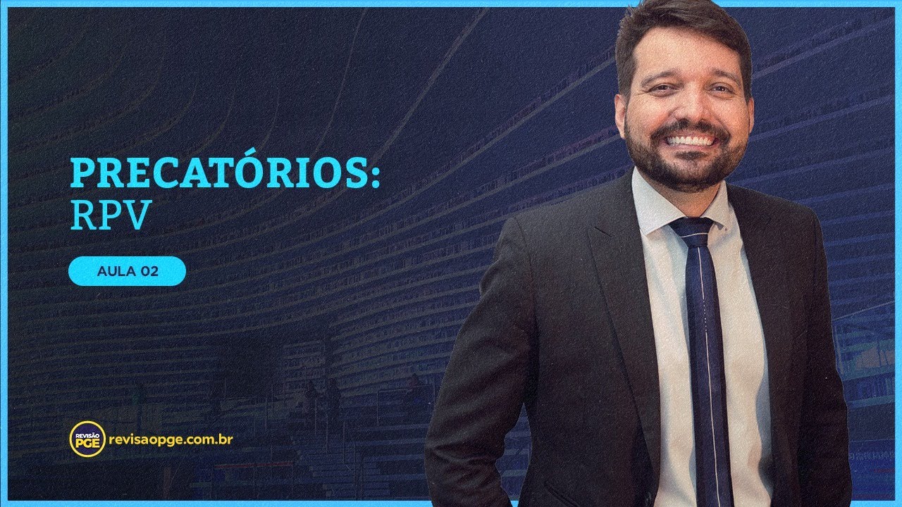 Precatórios - Parte 2 - RPV