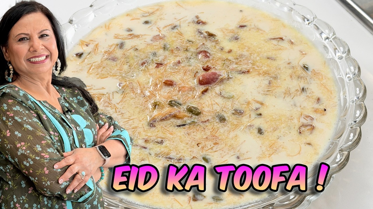 Meri Taraf Se Aapko Eid ka Toofa! Ye Dish Ke Bina Eid Adhuri Hai! Sheer Khurma Recipe - RKK