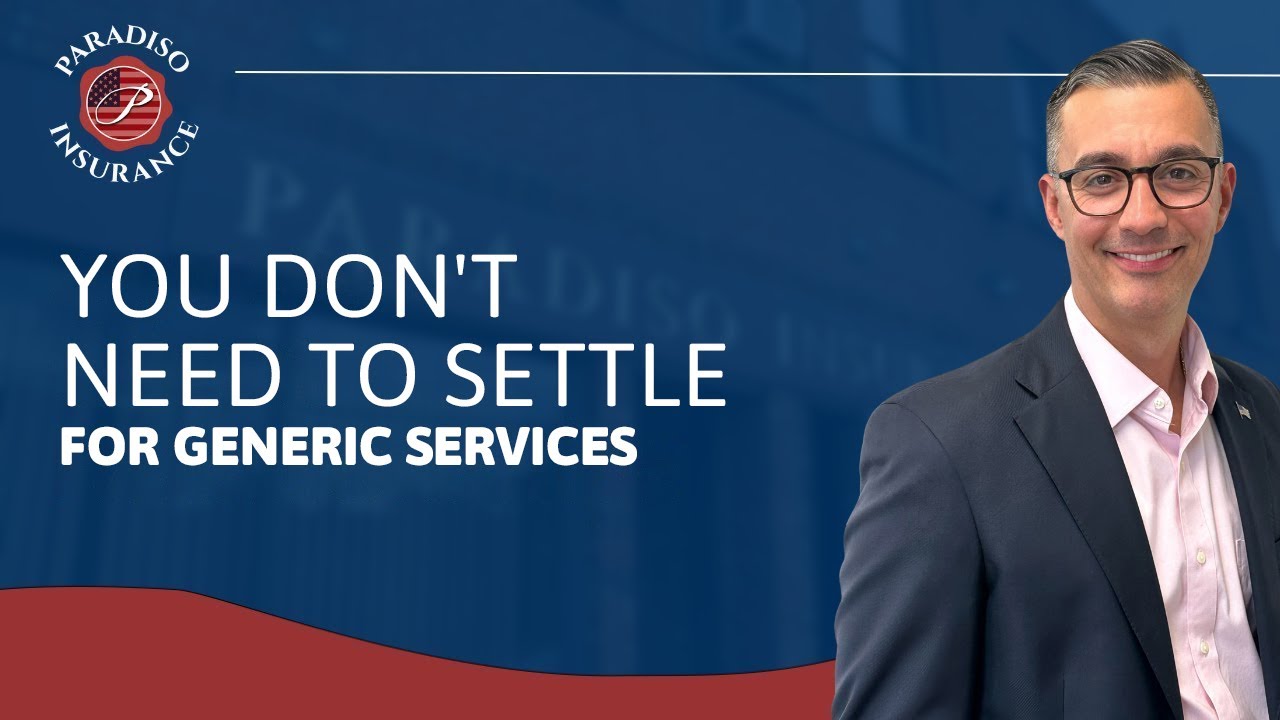 You Don't Need to Settle for Generic Services | Paradiso Insurance