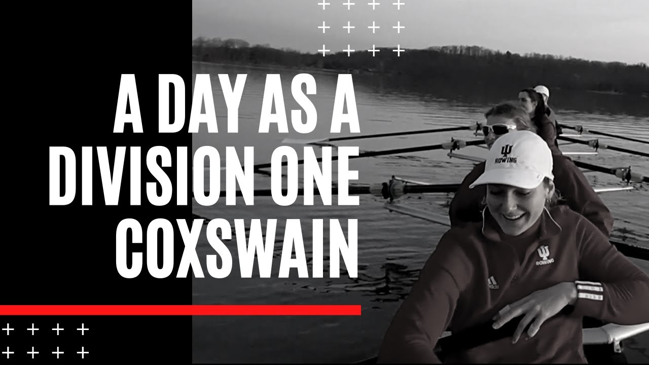 A DAY IN THE LIFE OF A D1 COXSWAIN