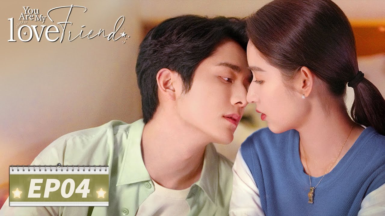 ENG SUB【You Are My Lover Friend 舍不得星星】EP04 | From friends to lovers! | Zhang Xincheng, Wang Yuwen