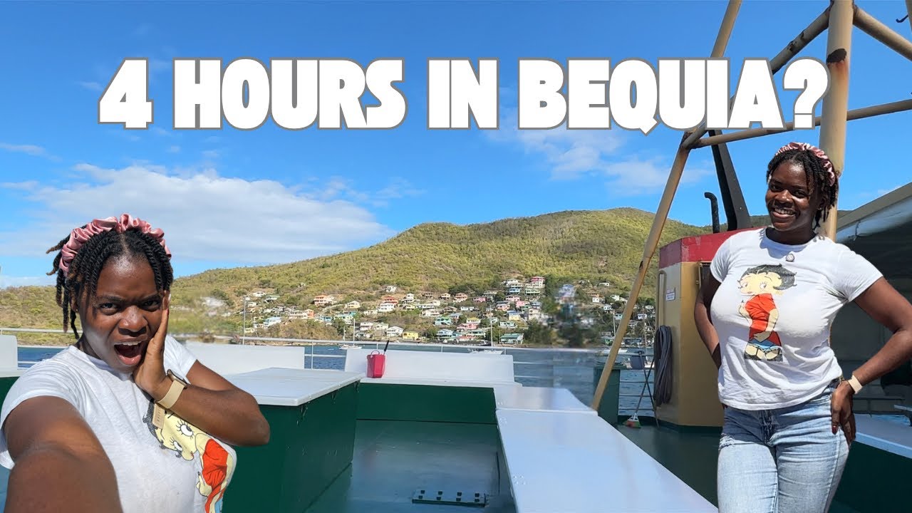 WHAT WE DID IN 4 HOURS IN BEQUIA 