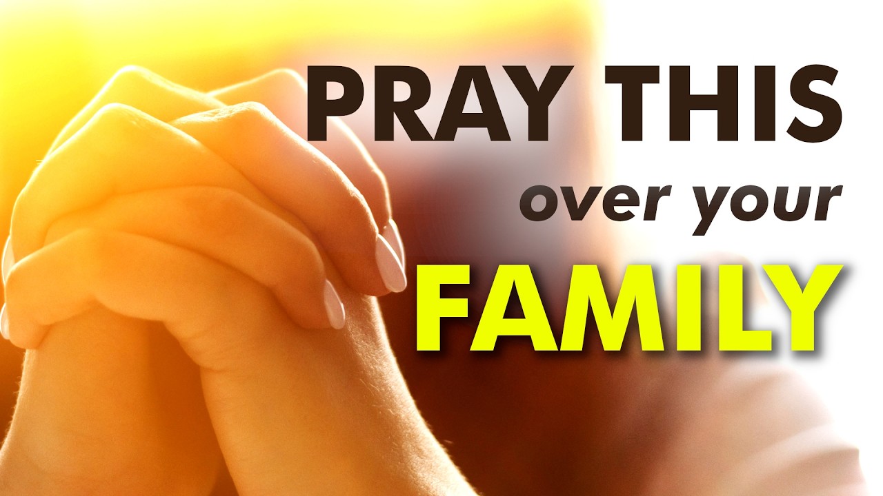 A Powerful Family Prayer for Healing & Restoration in Tough Times