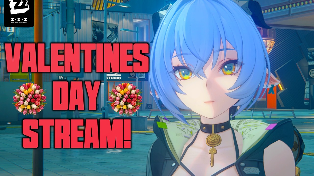 BRINGING LUCIA TO H0! | Valentines Day Stream | Zenless Zone Zero